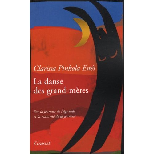 La Danse Des Grand-Mères - Sur La Jeunesse De L'âge Mûr Et La Maturité De La Jeunesse