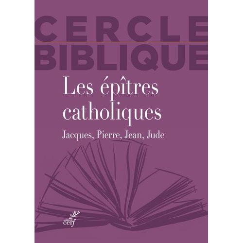 Les Épîtres Catholiques - Jacques, Pierre, Jean, Jude