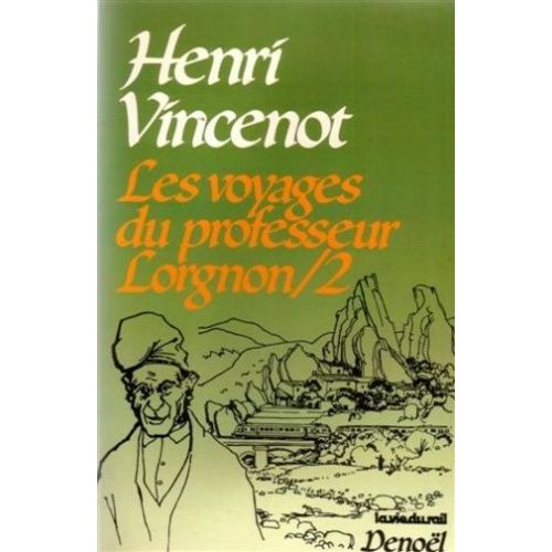 Les Voyages Du Professeur Lorgnon Tome 2