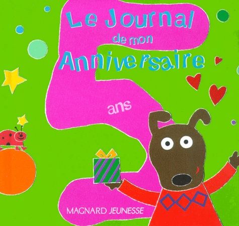 Le Journal De Mon Anniversaire 5 Ans Rakuten