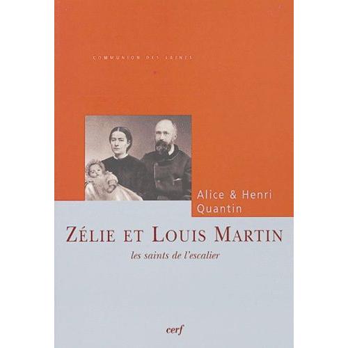 Zélie Et Louis Martin - Les Saints De L'escalier
