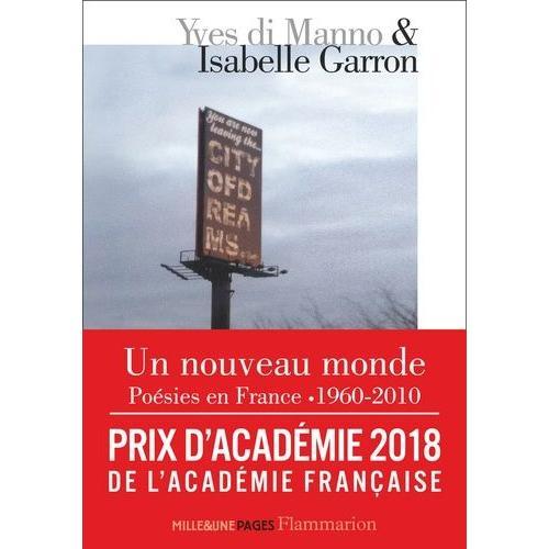 Un Nouveau Monde - Poésies En France 1960-2010, Un Passage Anthologique