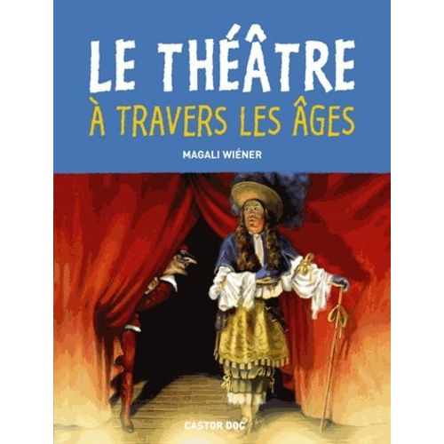 Le Théâtre À Travers Les Âges