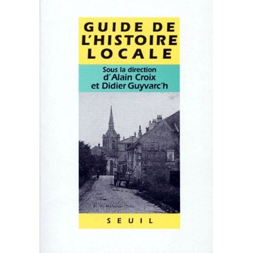 Guide De L'histoire Locale - Faisons Notre Histoire !