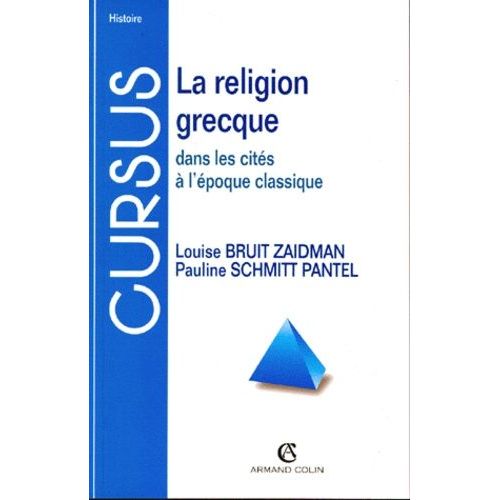 La Religion Grecque Dans Les Cites A L'epoque Classique - Troisième Édition