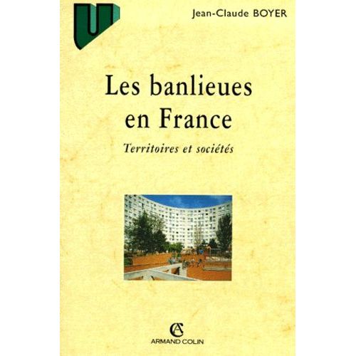 Les Banlieues En France - Territoires Et Sociétés