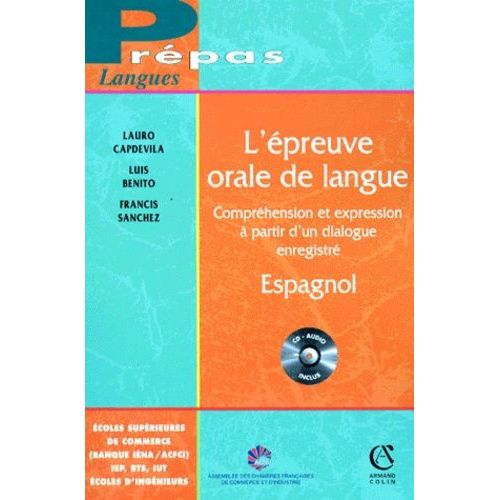 L'epreuve Orale De Langue - Compréhension Et Expression À Partir D'un Dialogue Enregistré, Espagnol, Avec Cd Audio