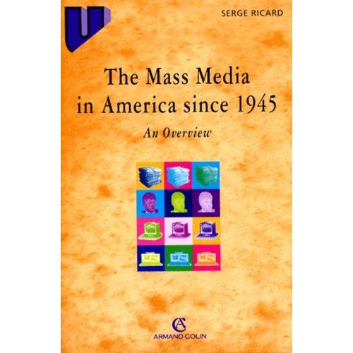 The Mass Media In America Since 1945 - An Overview