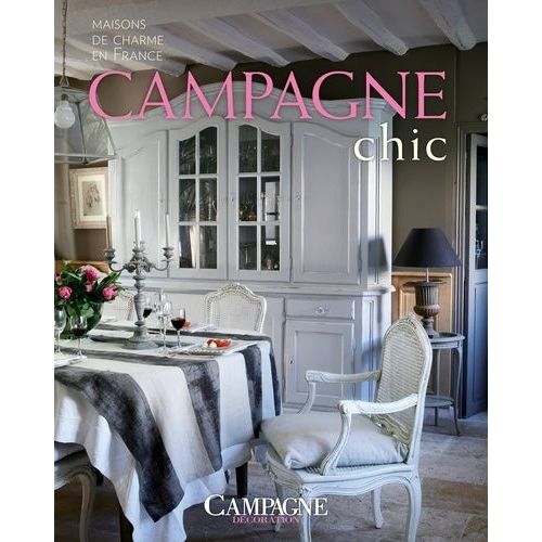 Campagne Chic - Maisons De Charme En France