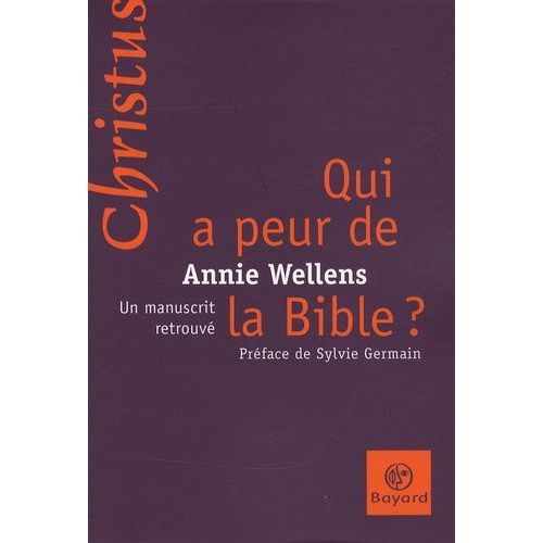 Qui A Peur De La Bible ? - Un Manuscrit Retrouvé