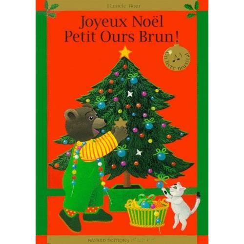 Joyeux Noël, Petit Ours Brun ! Livre Musical