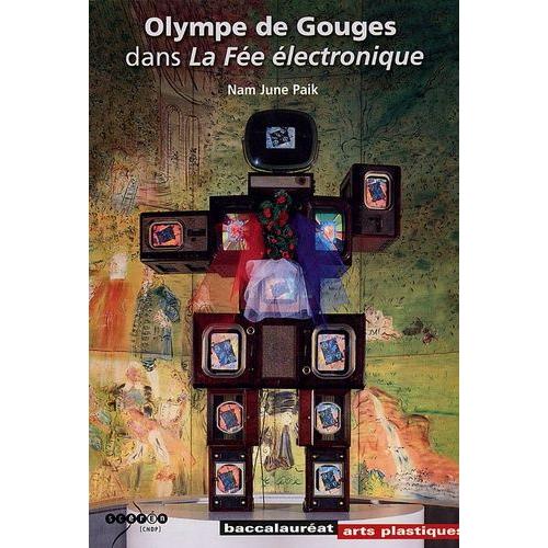 Olympe De Gouges Dans La Fée Électronique - Nam June Paik