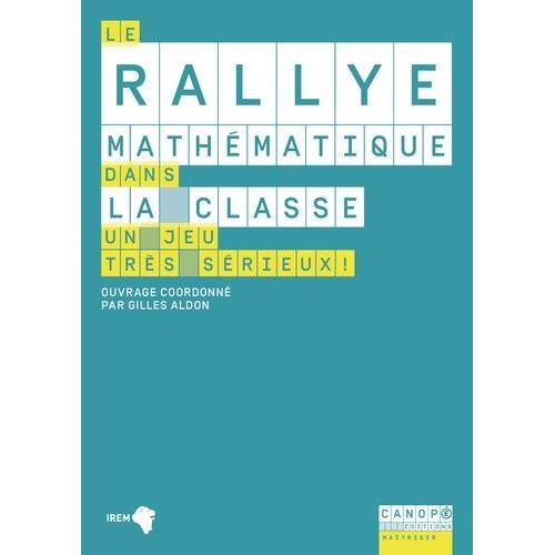 Le Rallye Mathématique Dans La Classe - Un Jeu Très Sérieux !