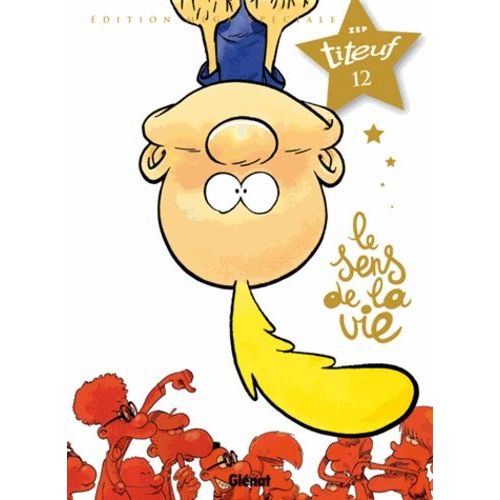 Titeuf Tome 12 - Le Sens De La Vie - Edition Méga Spéciale