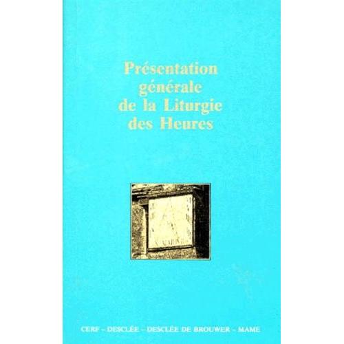 Présentation Générale De La Liturgie Des Heures