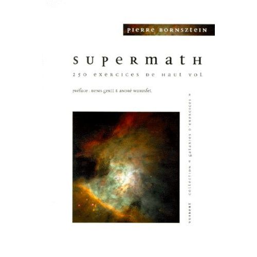 Supermath - 250 Exercices De Haut Vol