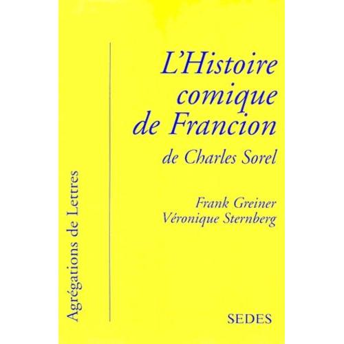 L'histoire Comique De Francion De Charles Sorel