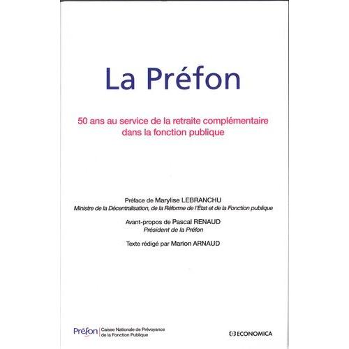 La Préfon - 50 Ans Au Service De La Retraite Complémentaire Dans La Fonction Publique