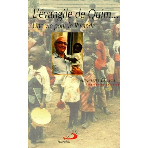 L'evangile De Quim - Une Vie Pour Le Rwanda