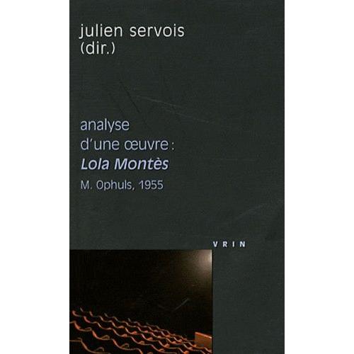 Analyse D'une Oeuvre : Lola Montès - Max Ophuls, 1955