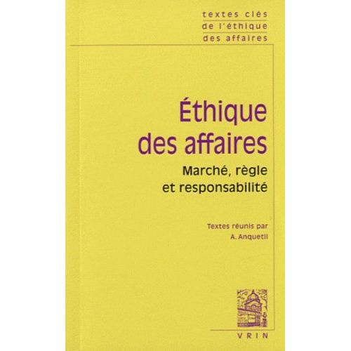 Ethique Des Affaires - Marchés, Règle Et Responsabilité
