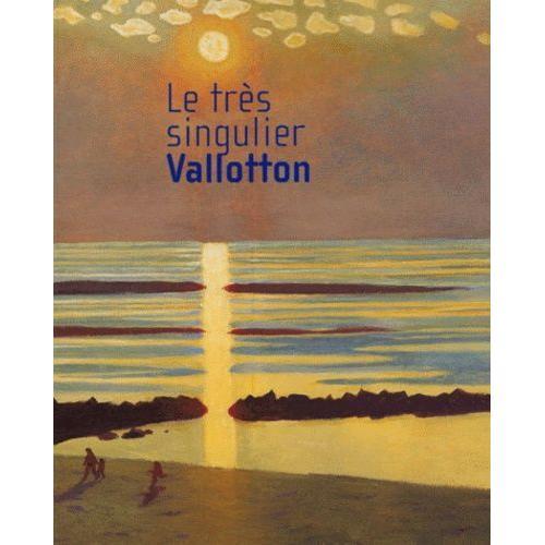 Le Très Singulier Vallotton