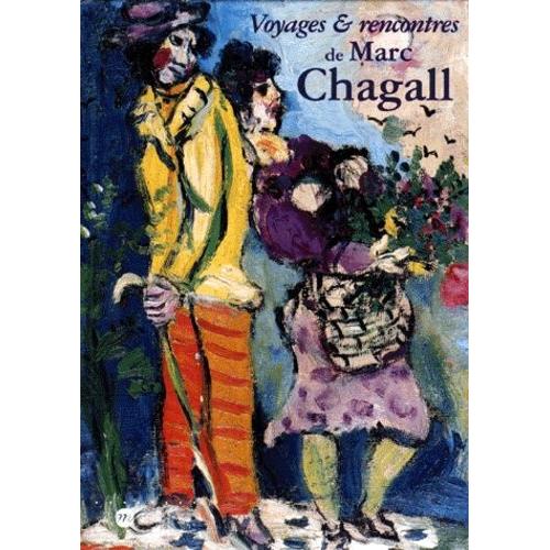 Voyages Et Rencontres De Marc Chagall, 1923-1939 - Exposition , 27 Juin-5 Octobre 1998, Musée National Message Biblique Marc Chagall, Nic