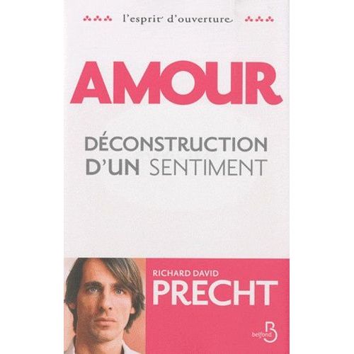 Amour - Déconstruction D'un Sentiment