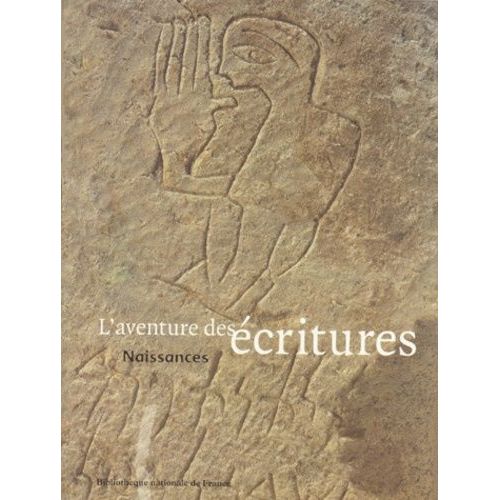 L'aventure Des Ecritures - Volume 1, Naissances