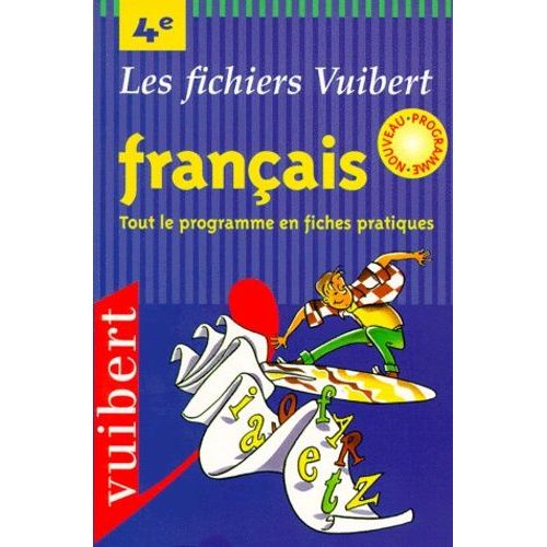 Francais 4eme - Tout Le Programme En Fiches Pratiques