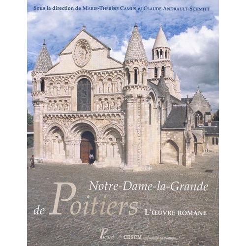 Notre-Dame-La-Grande De Poitiers - L'oeuvre Romane