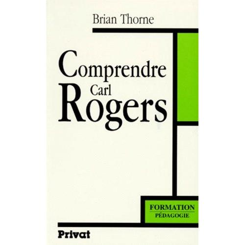 Comprendre Carl Rogers