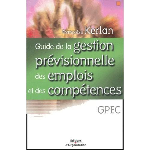 Guide De La Gestion Previsionnelle Des Emplois Et Des Competences Rakuten