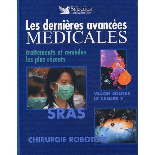 Les Dernières Avancées Médicales - Traitements Et Remèdes Les Plus Récents