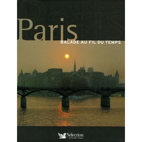 Paris - Balade Au Fil Du Temps