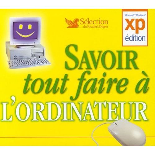 Savoir Tout Faire À L'ordinateur - (1 Cd-Rom)