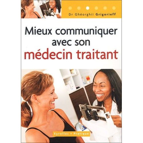 Mieux Communiquer Avec Son Médecin Traitant