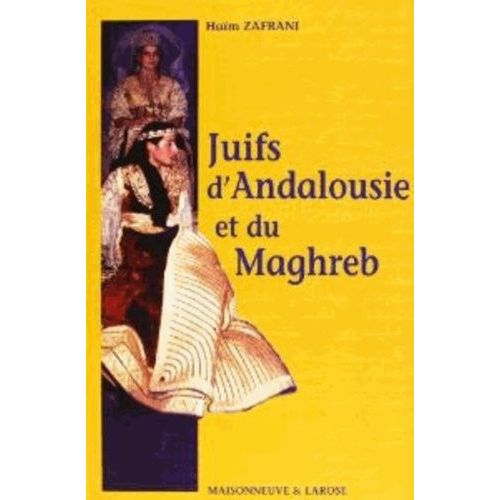 Juifs D'andalousie Et Du Maghreb