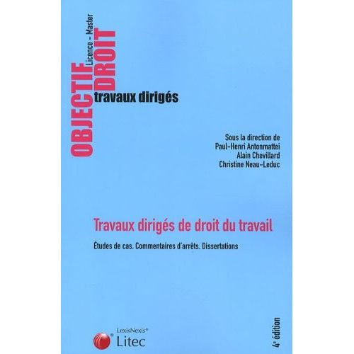 Travaux Dirigés De Droit Du Travail - Etudes De Cas, Commentaires D'arrêts, Dissertations