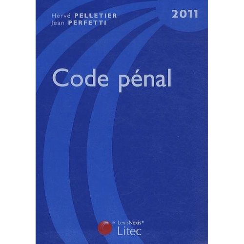 Pack Pénal 2011 - Code Pénal 2011, Code De Procédure Pénale 2011