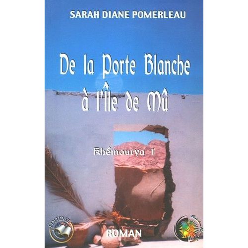 De La Porte Blanche À L'île De Mû - Tome 1, Khémourya