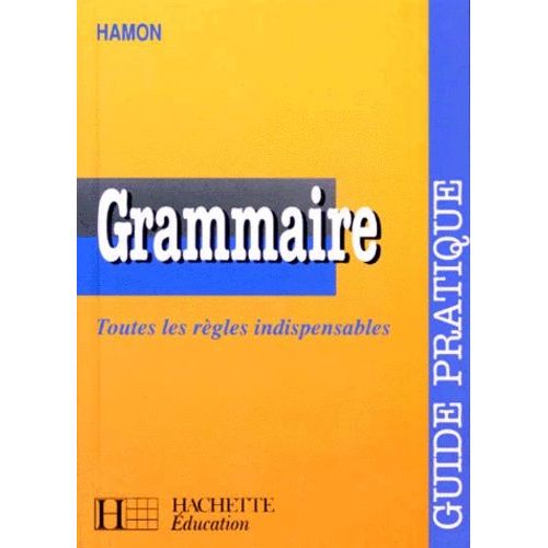 Grammaire, Guide Pratique