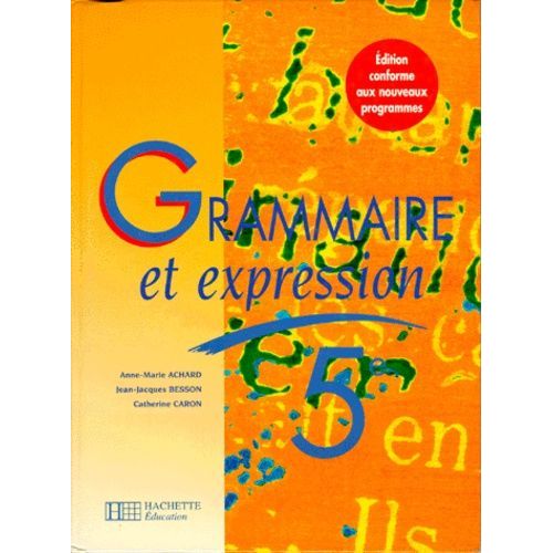 Grammaire Et Expression 5eme - Edition 1997