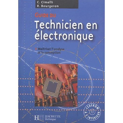 Guide Du Technicien En Électronique - Maîtriser L'analyse Et La Conception (1 Cd-Rom)