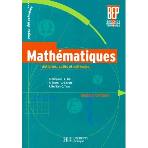 Mathématiques Seconde Professionnelle Et Terminale Bep Secteur Tertiaire - Activités, Outils Et Méthodes