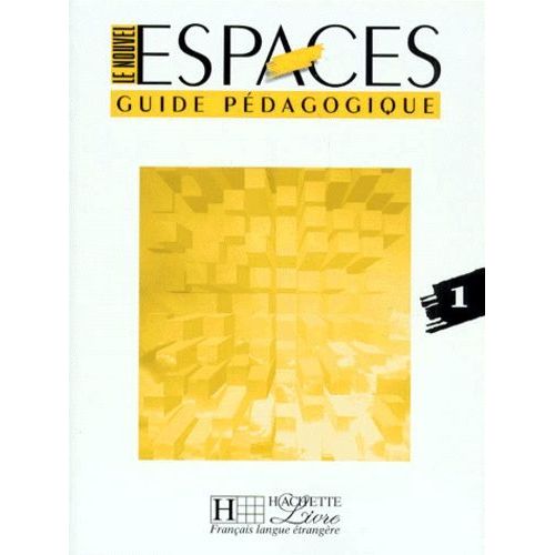 Le Nouvel Espaces 1. Guide Pédagogique