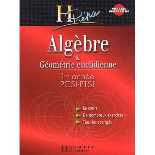 Algèbre & Géométrie Euclidienne 1ère Année Pcsi-Ptsi