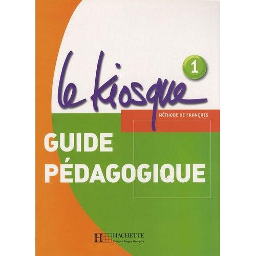 Le Kiosque 1 - Guide Pédagogique