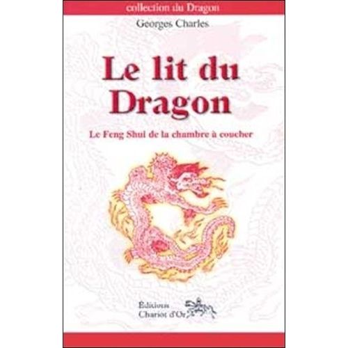 Le Lit Du Dragon - Le Feng Shui De La Chambre À Coucher