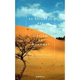 Le Seigneur Des Tribus - L'islam De Mahomet